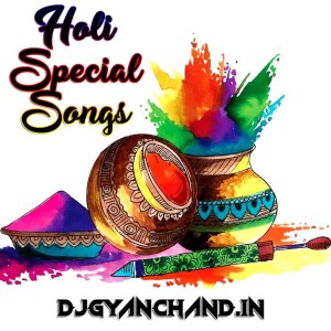 Hindi Old Is Gold Holi Dj Songs